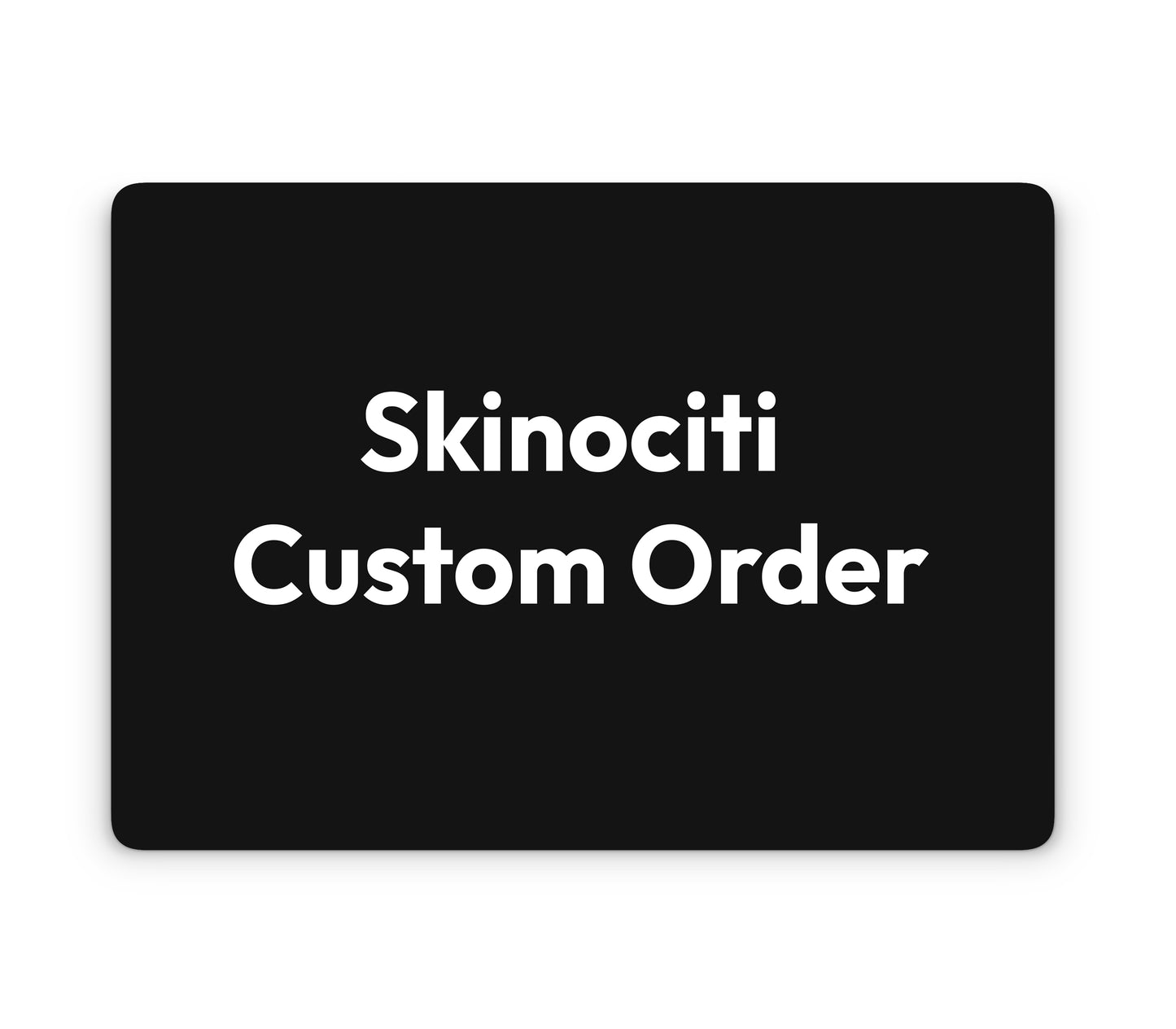 Skinociti Custom Order for Laptops